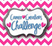 Cameo Creations Challenge