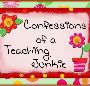 Confessions of a Teaching Junkie